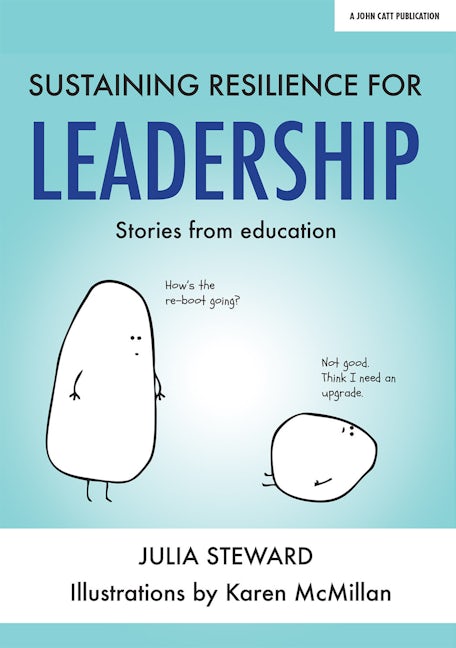 Book cover image for Sustaining Resilience in Leadership: Stories from Education ISBN: 9781911382843
